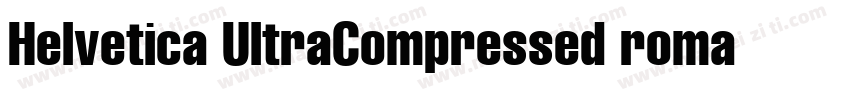 Helvetica UltraCompressed roman sem字体转换
